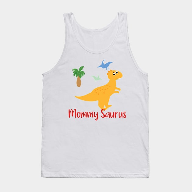 Mommy Saurus Mother Tank Top by IstoriaDesign